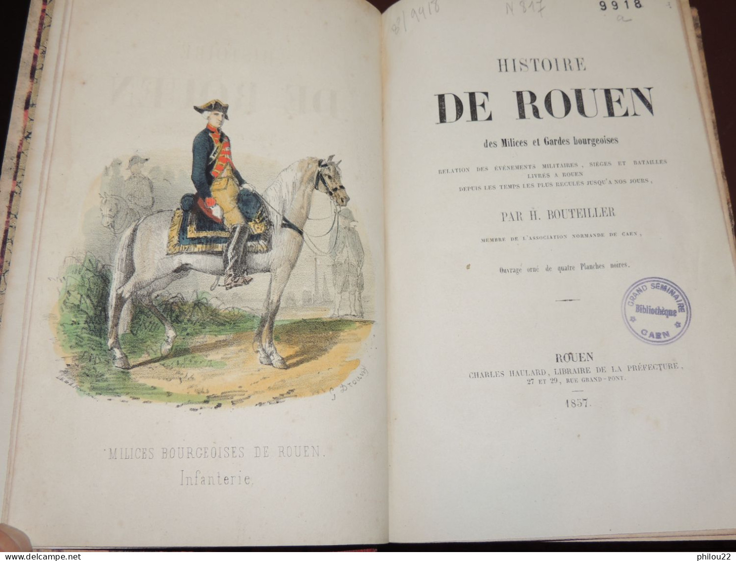 BOUTEILLER  Histoire De Rouen, Des Milices Et Gardes... Planches Coloriées  1857 - 1801-1900