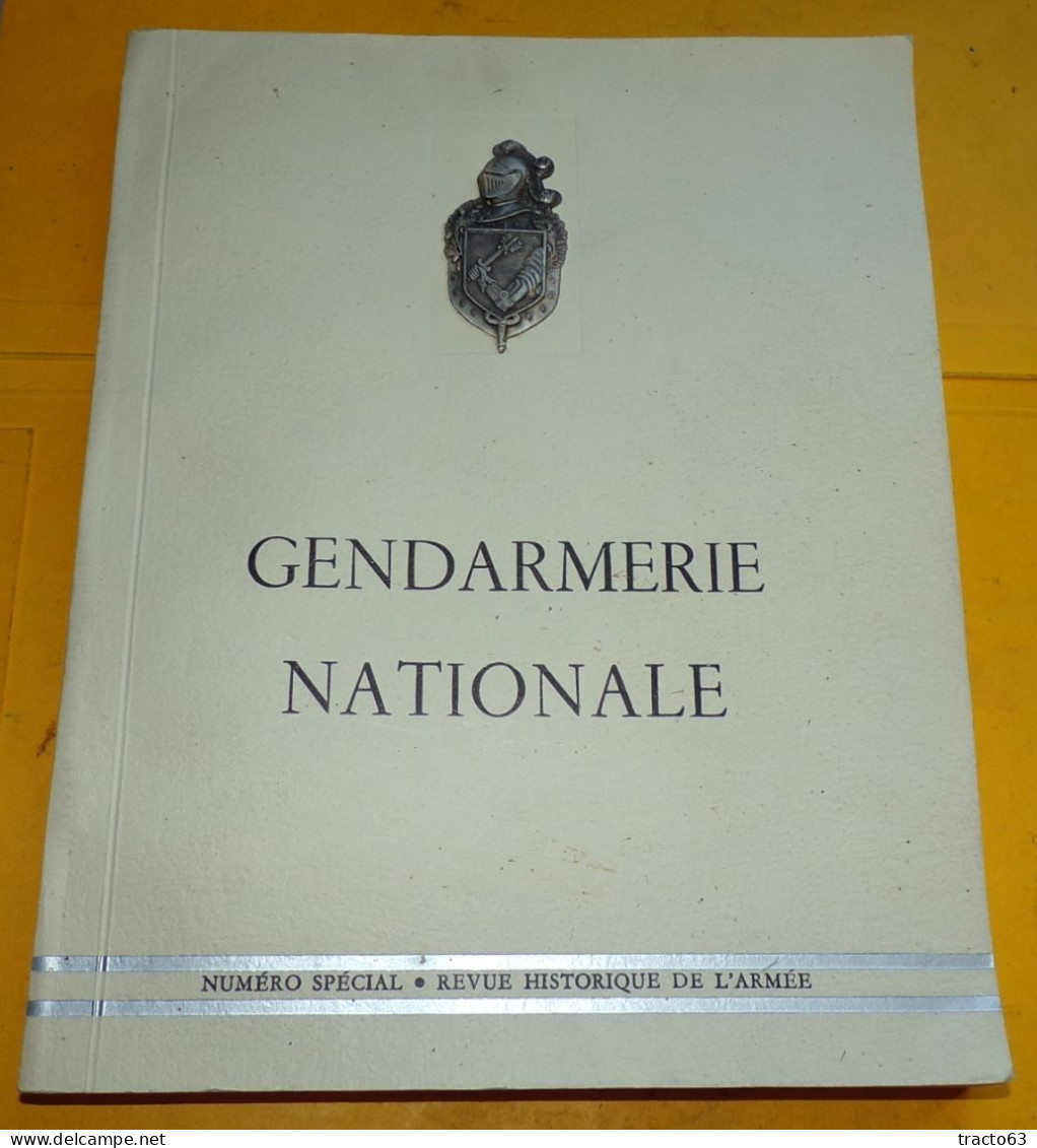 Gendarmerie Nationale Revue Historique De L’ Armée  1961   Dimensions : 21 Cms X 27 Cms 1150 Grammes  266 Pages + 45 Pag - Politie & Rijkswacht