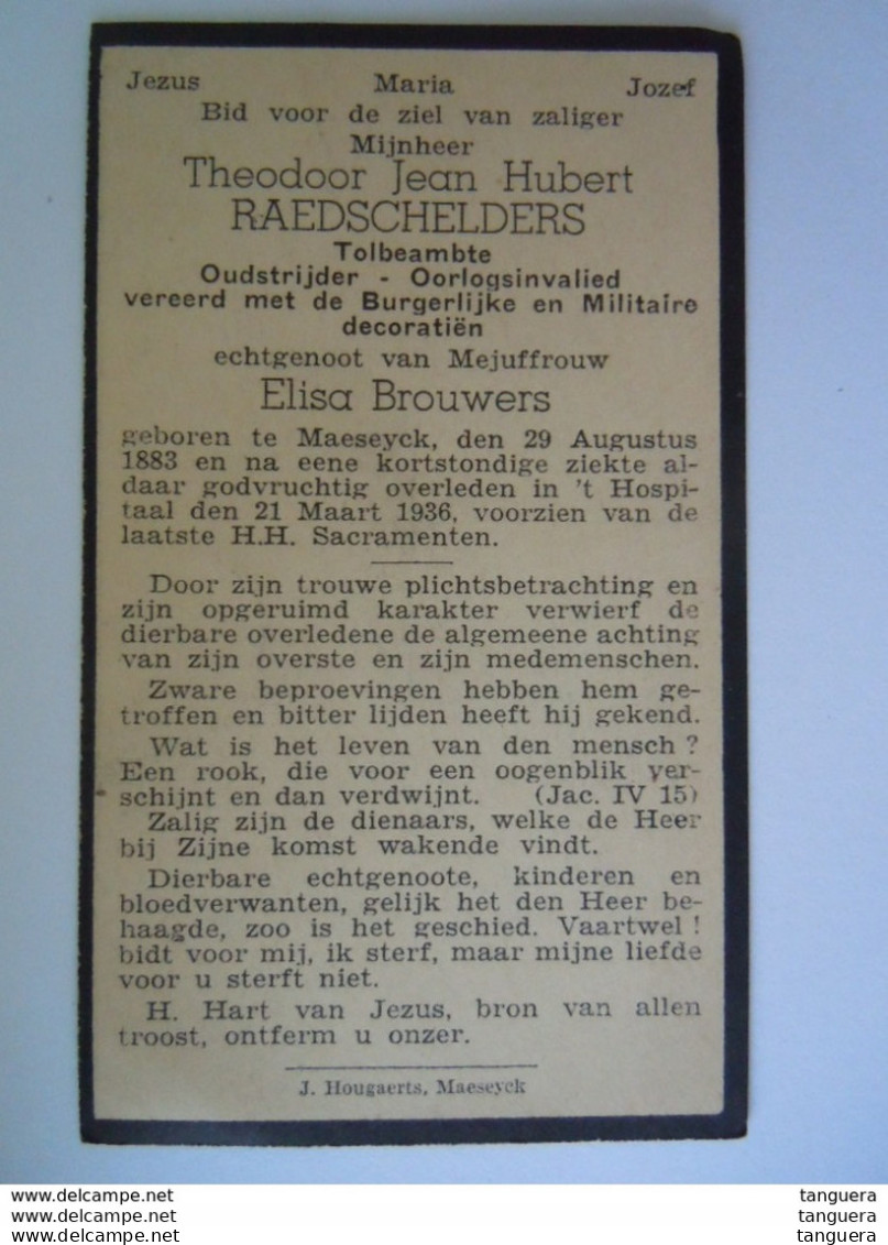 Doodsprentje Theodoor Raedschelders Maeseyck 1883 1936 Oudstrijder Oorlogsinvalied 1914-18 Tolbeambte Echt Elsa Brouwers - Images Religieuses