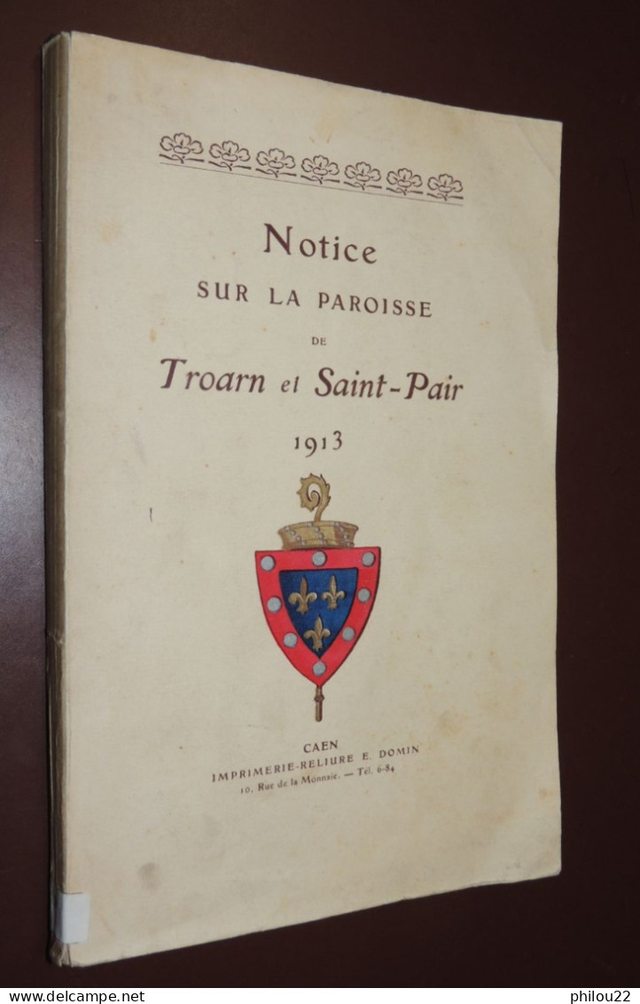 NORMANDIE  A. LONGUET ‎Notice Sur La Paroisse De Troarn Et Saint-Pair‎  E.O. 1913 - 1901-1940