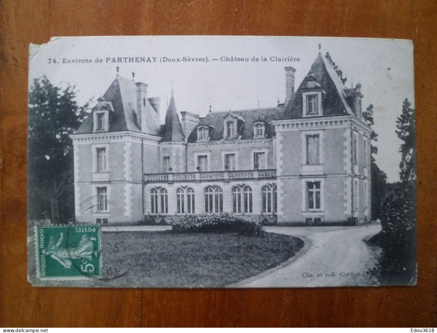 Carte Postale 74 Environs De Parthenay Chateau De La Clairière Clic. Et Coll. Cordier éditions T - Parthenay