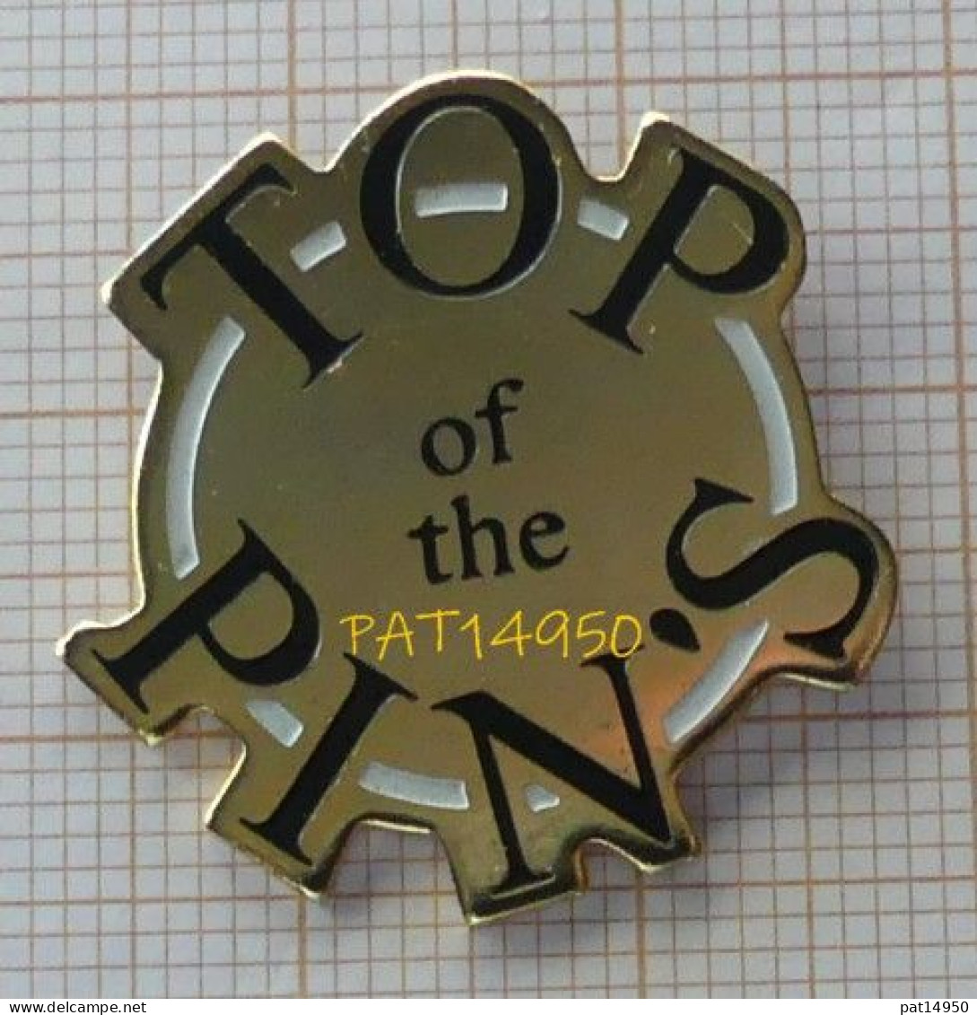 PAT14950 TOP Of The PIN'S  PINS - Trademarks