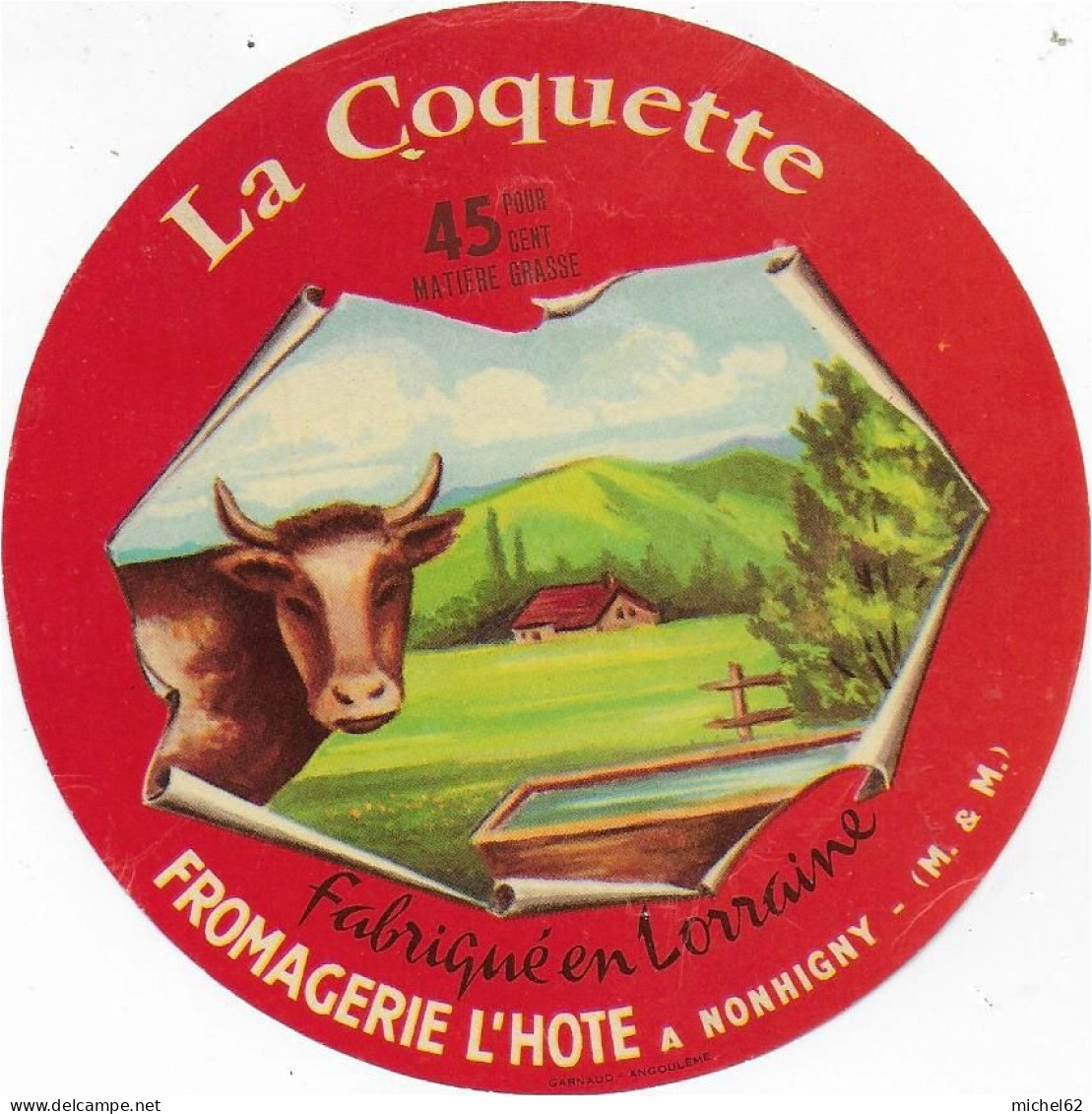 ETIQUETTE  DE  FROMAGE   NEUVE    La Coquette Fromagerie L' Hote NONHIGNY MEURTHE ET MOSELLE     B115 - Cheese
