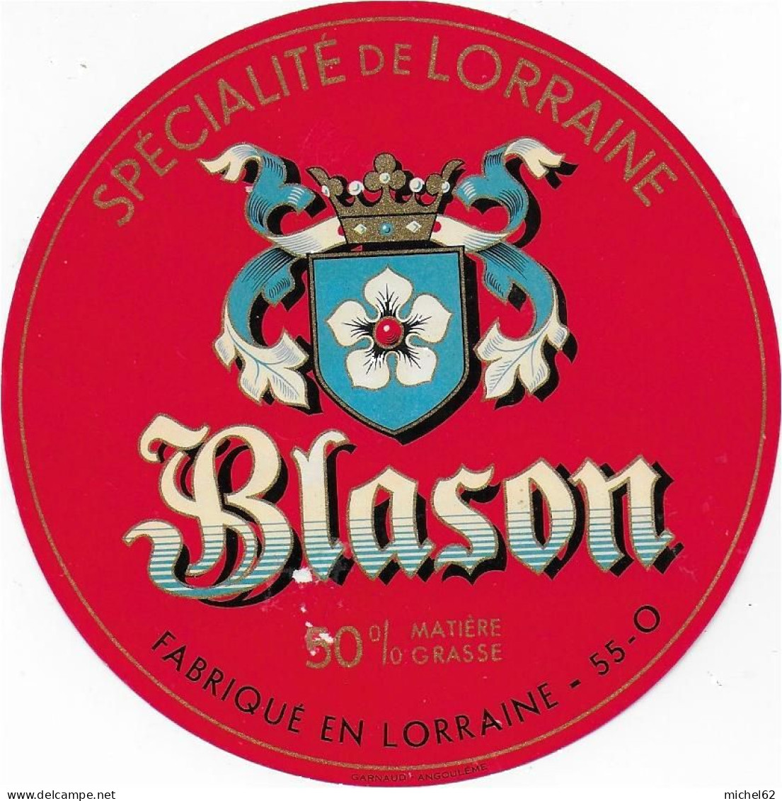 ETIQUETTE  DE  FROMAGE   NEUVE       BLASON LORRAINE MEUSE  PAGNY LA BLANCHE COTE  MEUSE    B118 - Fromage