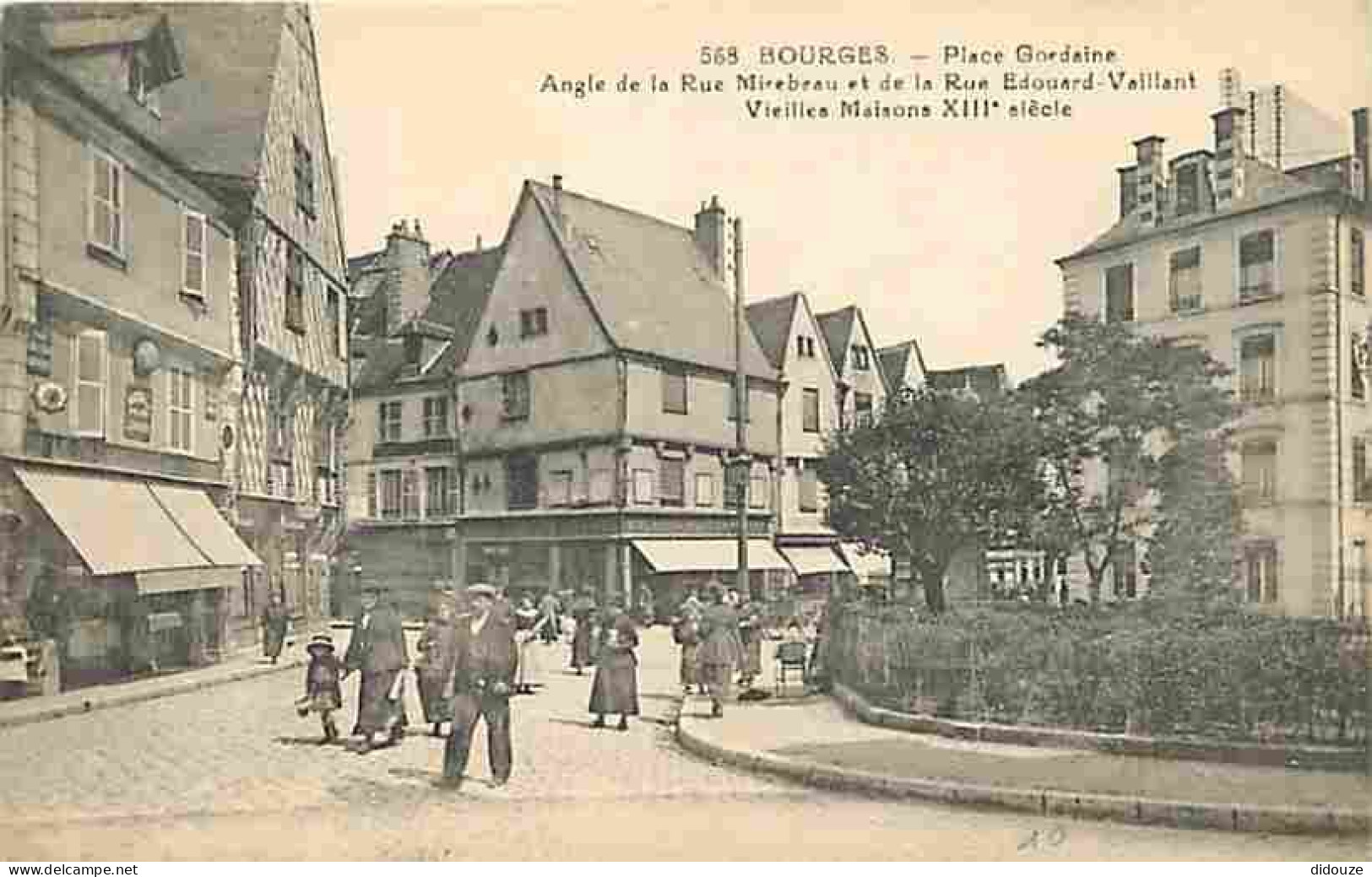 18 - Bourges - Place Gordaine - Angle De La Rue Mirebeau Et De La Rue Edouard-Vaillant  - Vieilles Maisons XIIIe Siècle  - Bourges