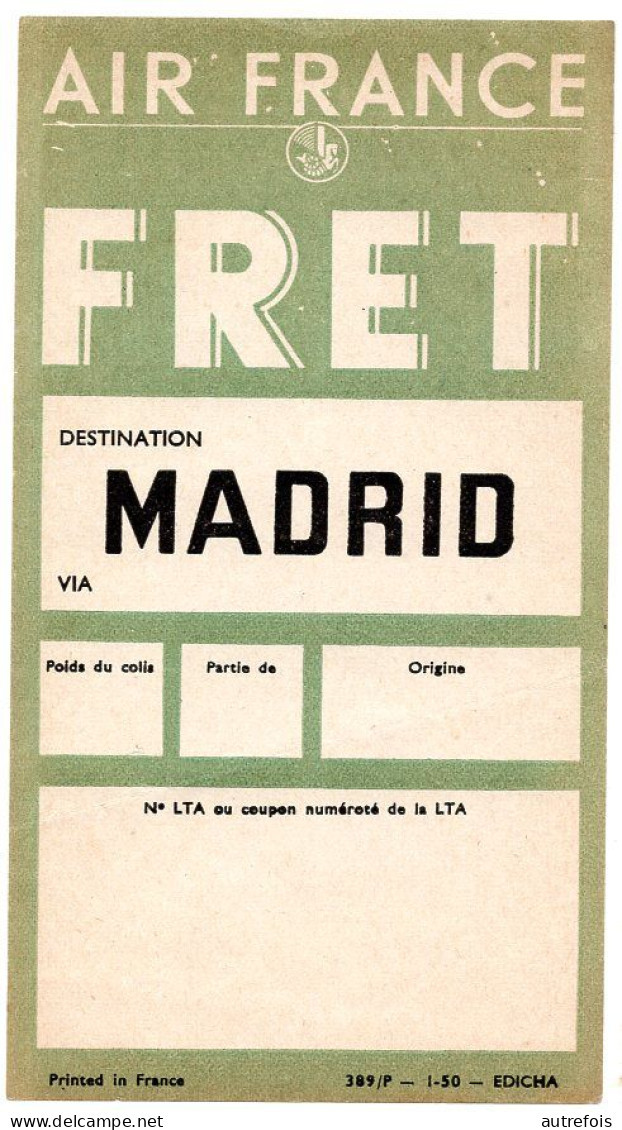 DESTINATION  MADRID  -  TICKET AIR FRANCE FRET  NEUF - Europe