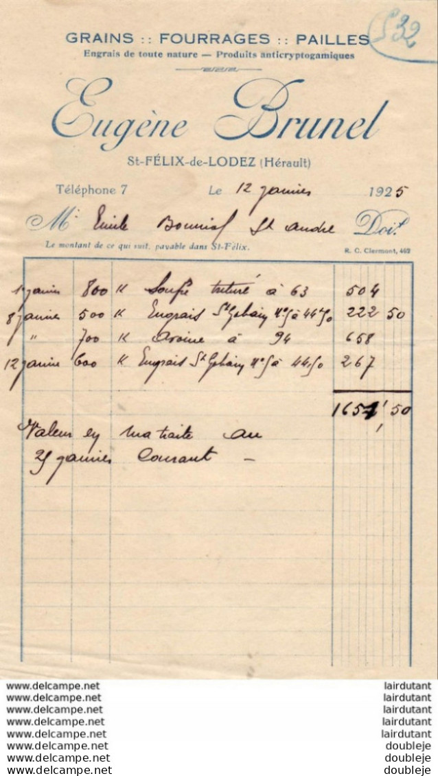 GRAINS FOURRAGES EUGENE BRUNET A ST FELIX DE LODEZ HERAULT ............. FACTURE DE 1925 - Autres & Non Classés