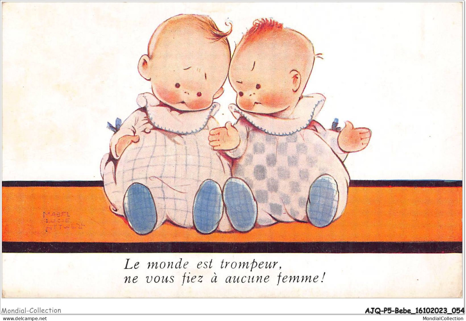 AJQP5-0463 - BEBE - LE MONDE EST TROMPEUR  - Baby's