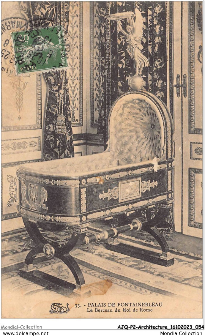 AJQP2-0168 - ARCHITECTURE - PALAIS DE FONTAINEBLEAU - LE BERCEAU DU ROI DE ROME  - Schlösser