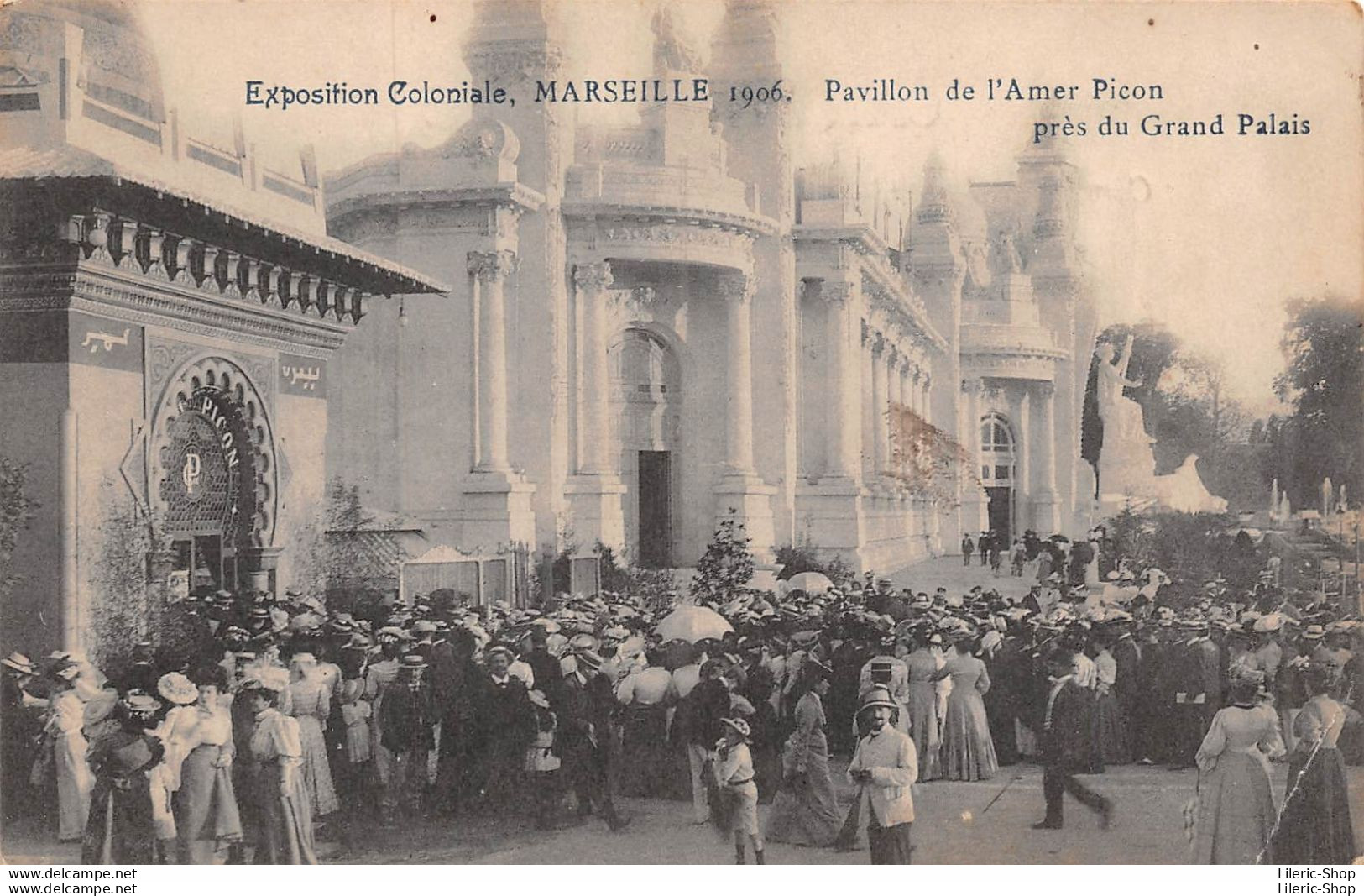 [13] Exposition Coloniale, MARSEILLE 1906. Pavillon De L'Amer Picon  Près Du Grand Palais ( ͡◕ . ͡◕) ♣ - Villeurbanne