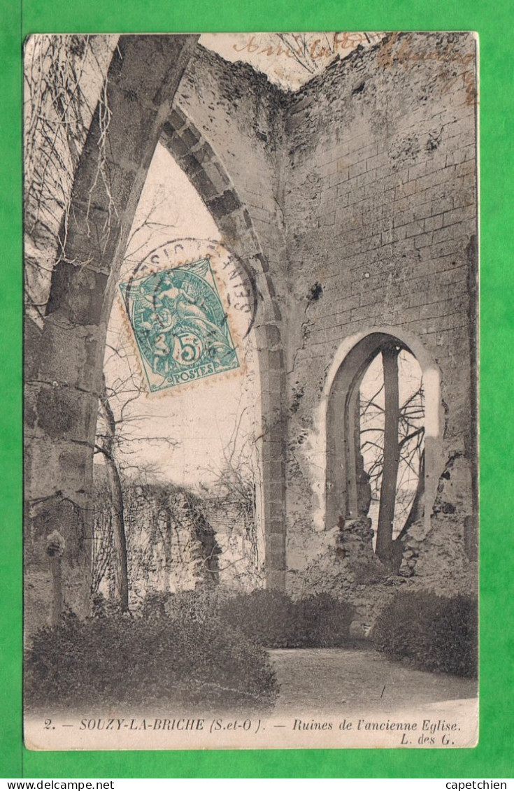 SOUZY LA BRICHE - RUINES DE L'ANCIENNE EGLISE - Carte écrite En 1903 - Altri & Non Classificati