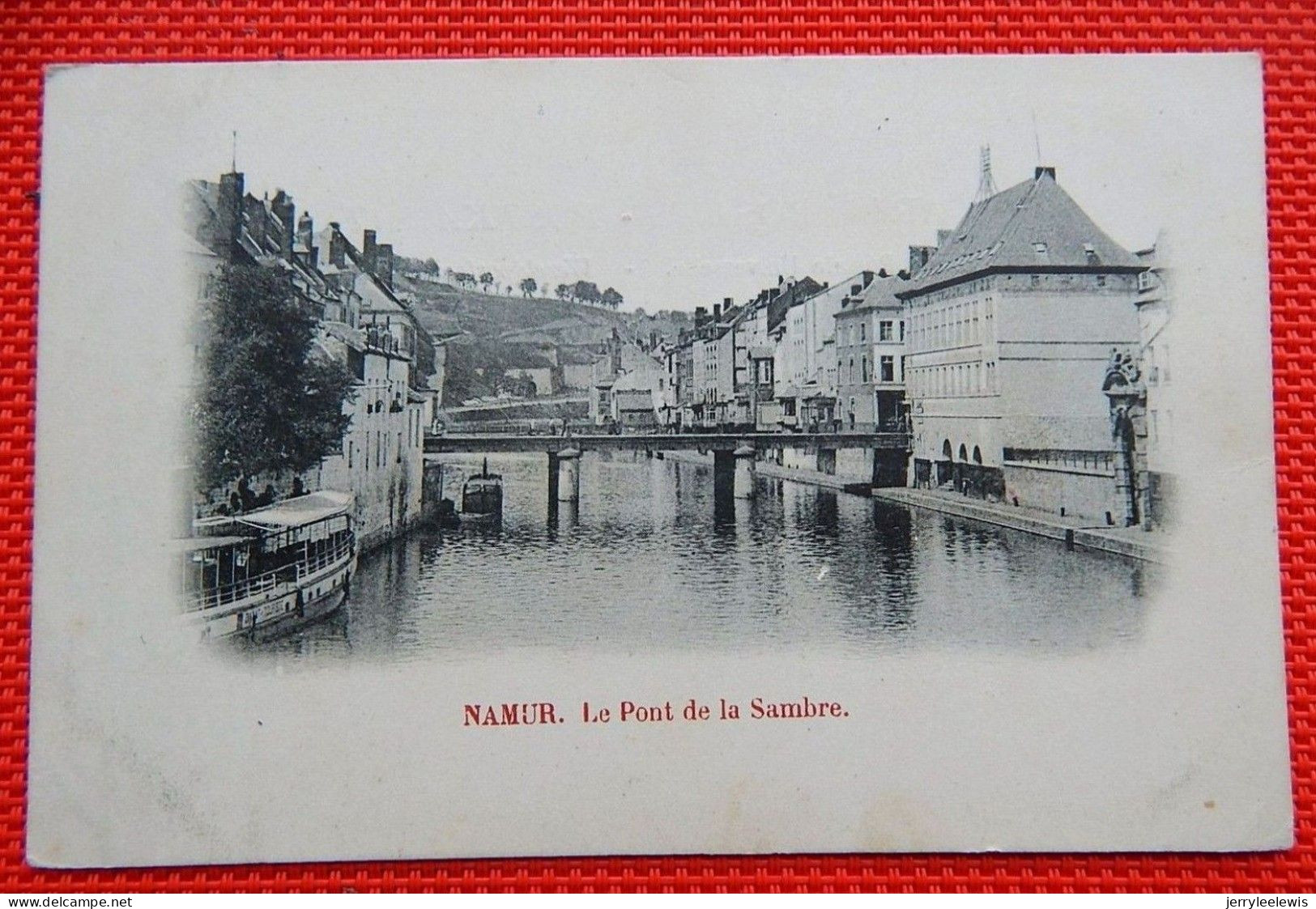 NAMUR  - Le Pont De La Sambre - Namur