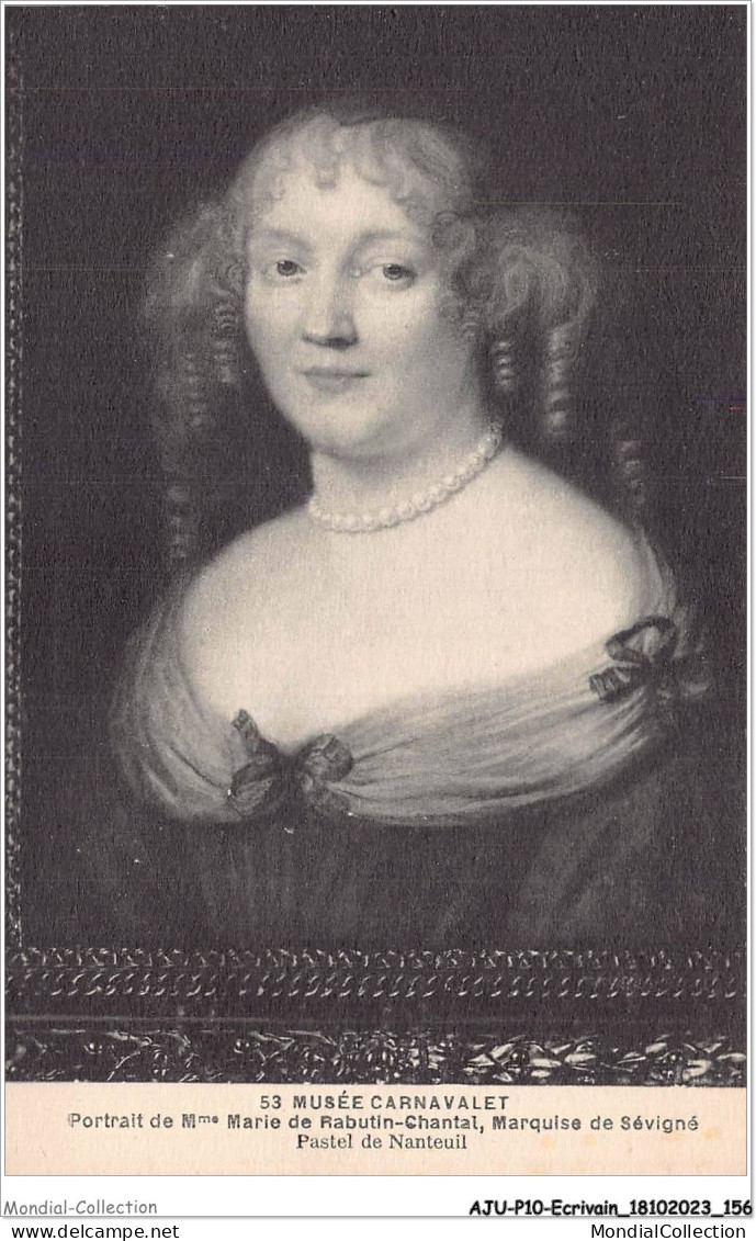 AJUP10-0931 - ECRIVAIN - Musée Carnavalet - Portrait De Mme Marie De RABUTIN-CHANTAL - Marquise De Sévigné - Writers