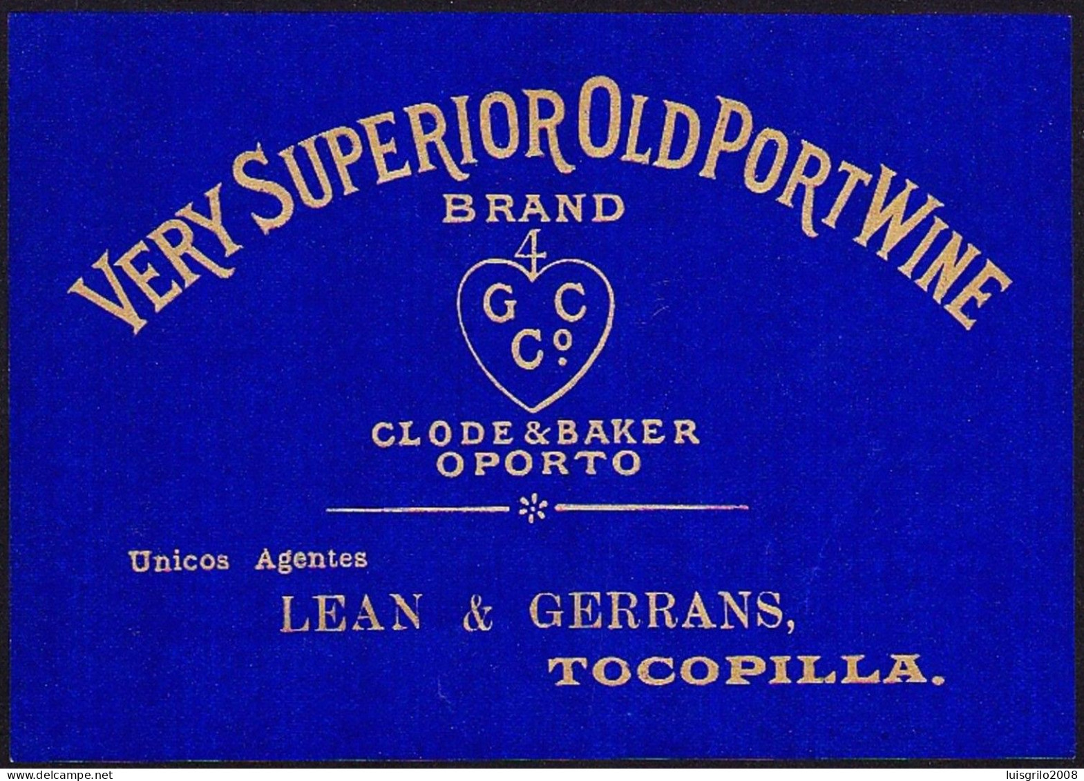 Port Wine Label, Portugal - VERY SUPERIOR OLD PORT WINE. -|- Clode & Baker. Oporto (Export To Tocopilla, Chile) - Altri & Non Classificati