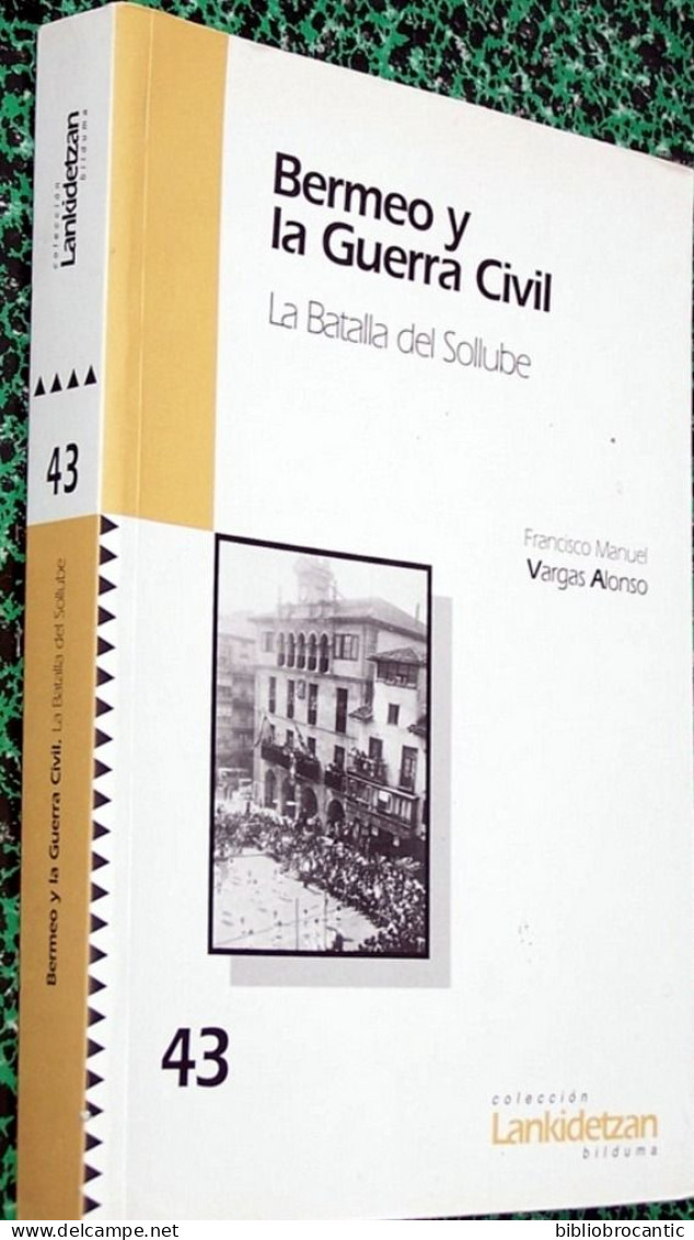 BERMEO Y LA GUERRA CIVIL < LA BATALLA DEL SOLUBE Par Francisco- VARGAS-ALONSO - Cultural