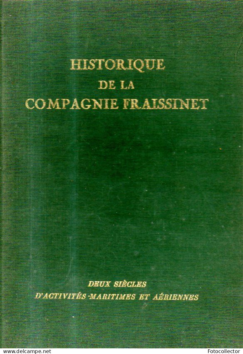 Historique De La Compagnie Fraissinet : 2 Siècles D'activités Maritimes Et Aériennes - History