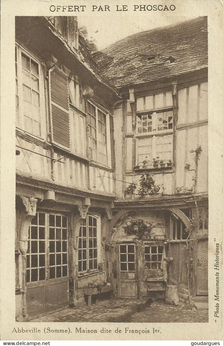 Abbeville - Carte Publicitaire Offerte Par Le Phoscao - Maison Dite De François 1er - (P) - Abbeville