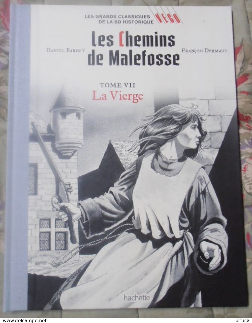 BD LES CHEMINS DE MALEFOSSE TOME VII LA VIERGE BARDET/DERMAUT HACHETTe - Chemins De Malefosse, Les