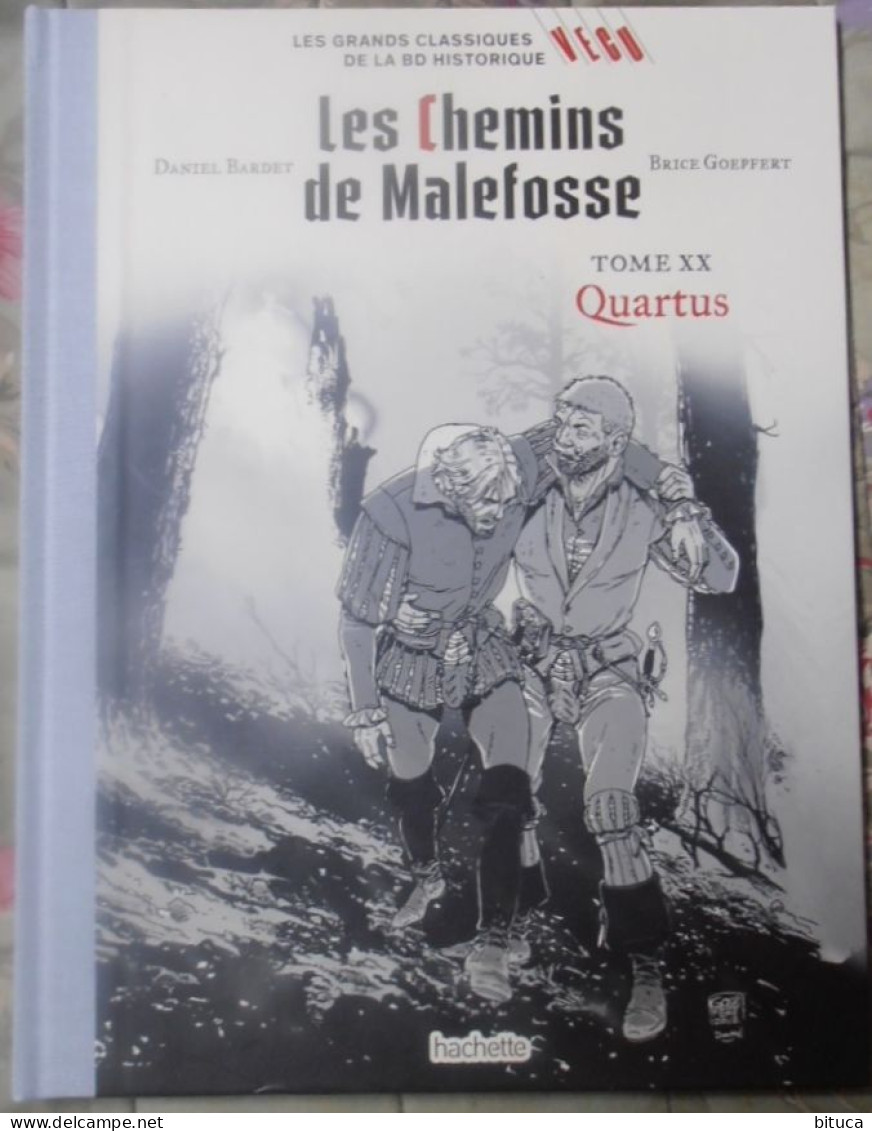 BD LES CHEMINS DE MALEFOSSE TOME XX QUARTUS BARDET/GOEPFERT HACHETTe - Chemins De Malefosse, Les