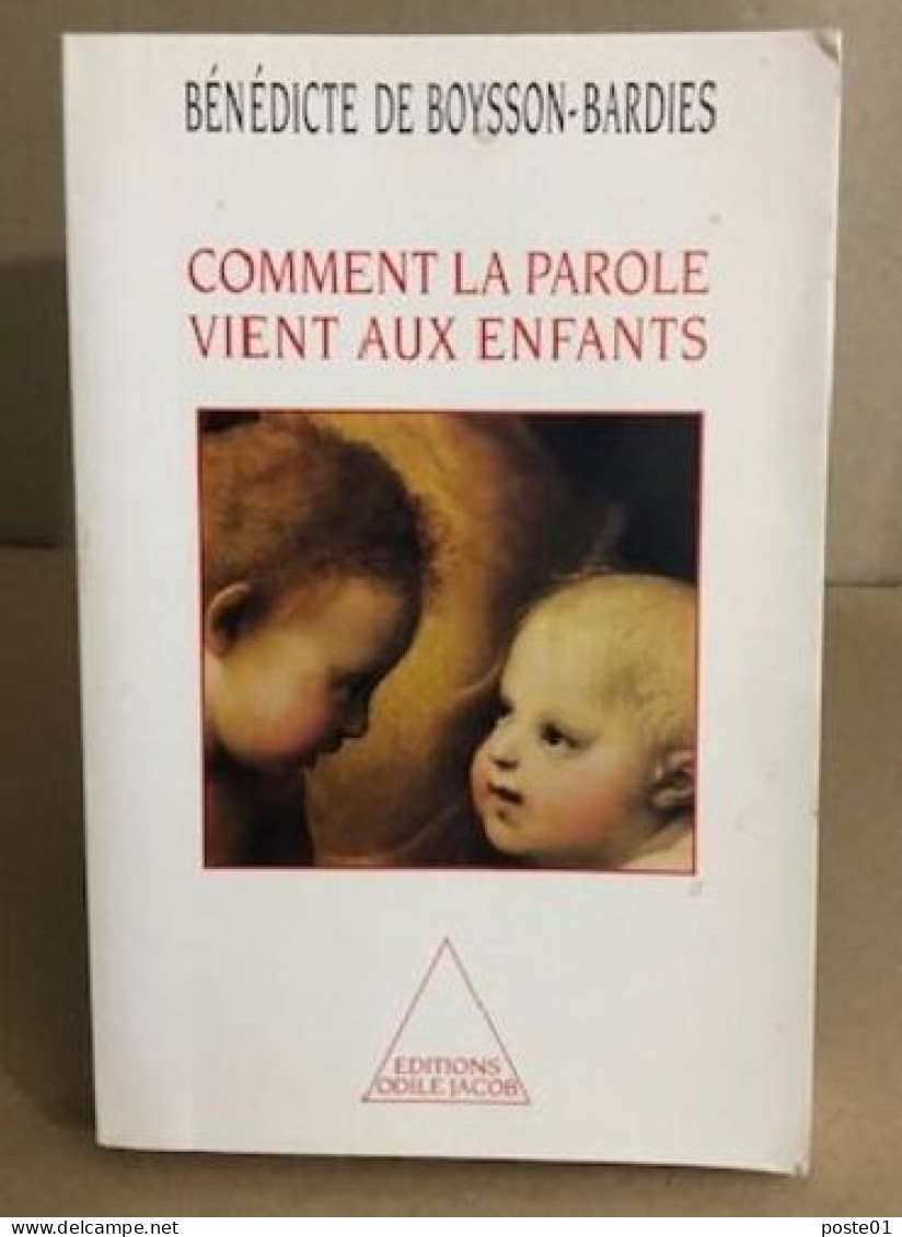 COMMENT LA PAROLE VIENT AUX ENFANTS. De La Naissance Jusqu'à Deux Ans - Other & Unclassified