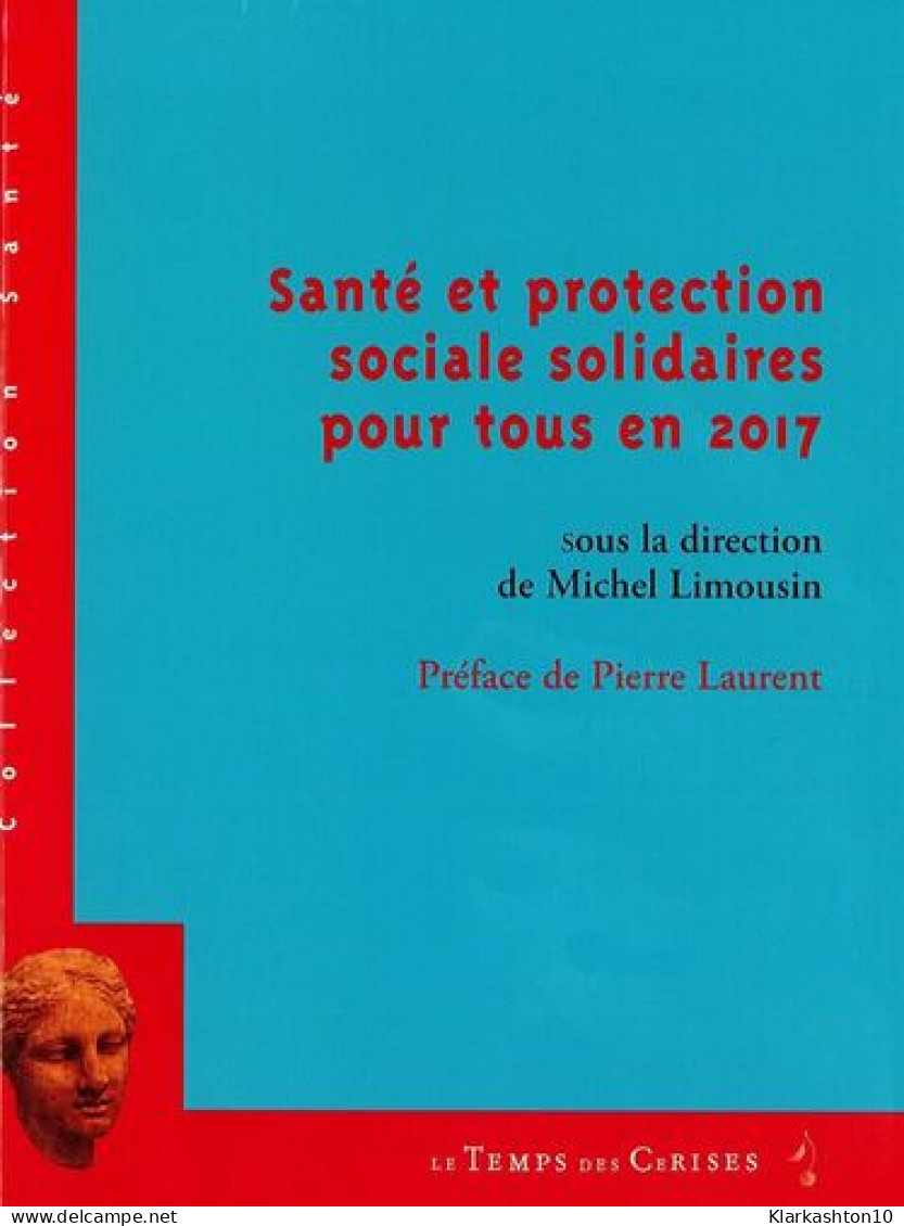 Santé Et Protection Sociale Solidaires Pour Tous En 2017 - Other & Unclassified