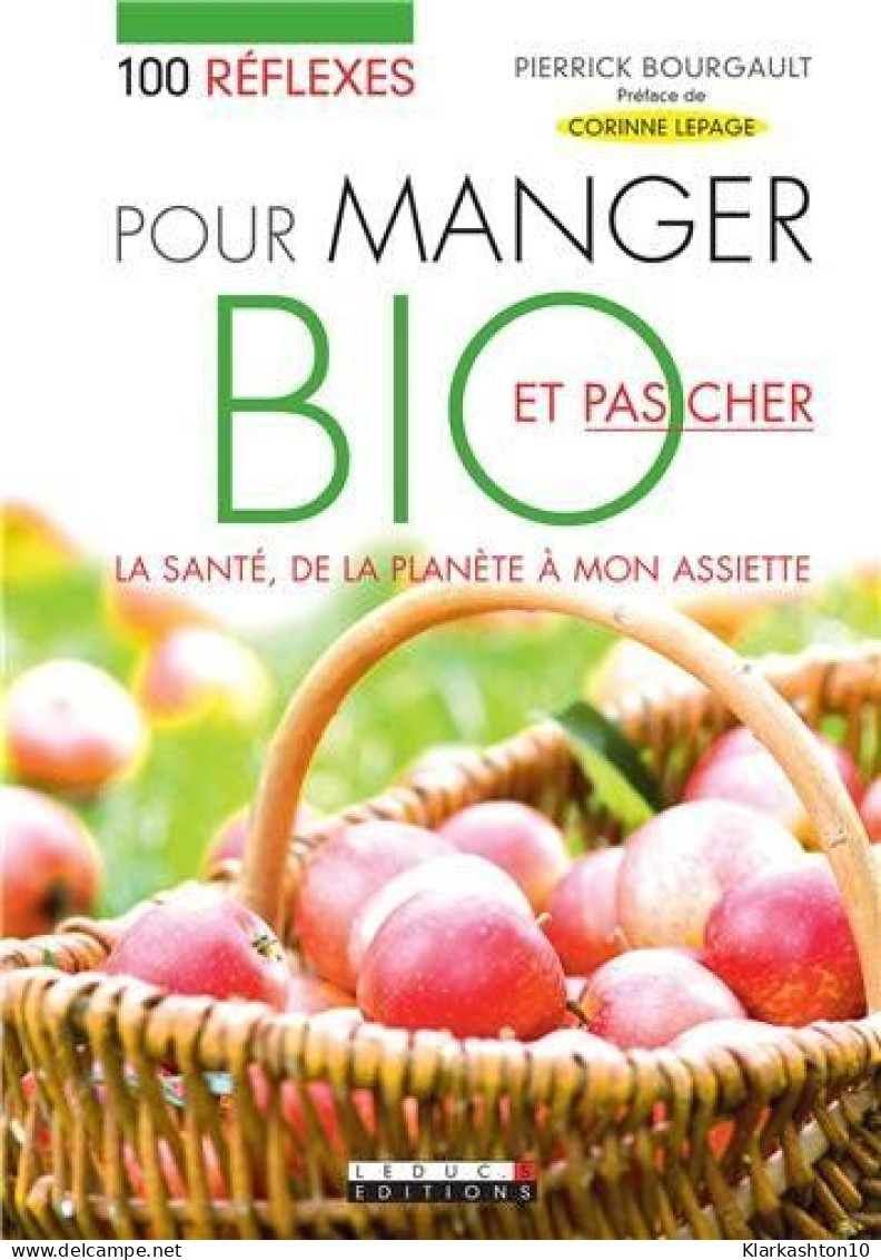 Cent Réflexes Pour Manger Bio Et Pas Cher - Other & Unclassified