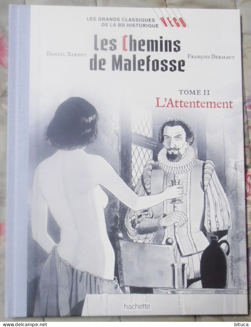 BD LES CHEMINS DE MALEFOSSE TOME II L'ATTENTEMENT BARDET/DERMAUT HACHETTe - Chemins De Malefosse, Les