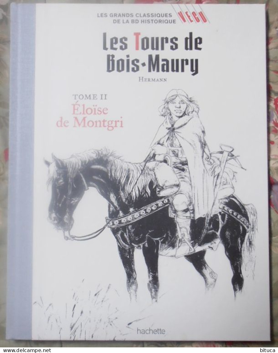 BD LES TOURS DE BOIS MAURY TOME II ELOÏSE DE MONTGRI HERMAN HACHETTe - Tours De Bois-Maury, Les