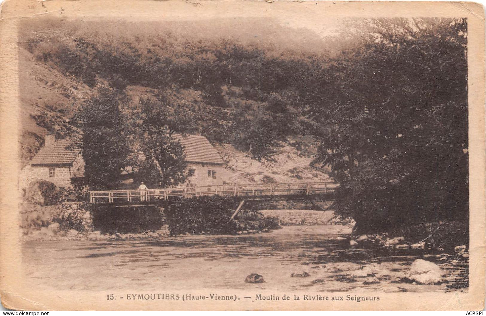 France Haute Vienne Eymoutiers Moulin De La Riviere Aux Seigneurs(SCAN RECTO VERSO) NONO0054 - Eymoutiers