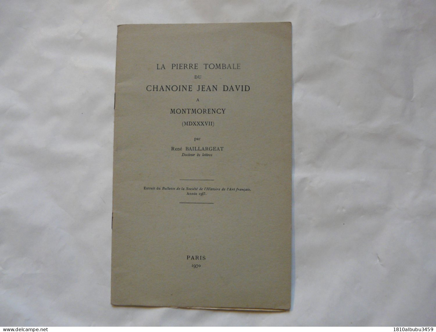 LA PIERRE TOMBALE DU CHANOINE JEAN DAVID Par René BAILLARGEAT 1970 - History