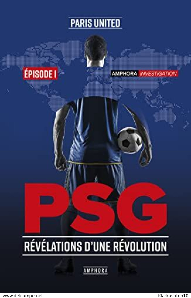 PSG Révélations D'une Révolution - Episode 1 - Other & Unclassified