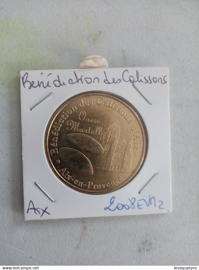 Médaille Touristique Monnaie De Paris 13 Aix Calissons 2008 - 2008