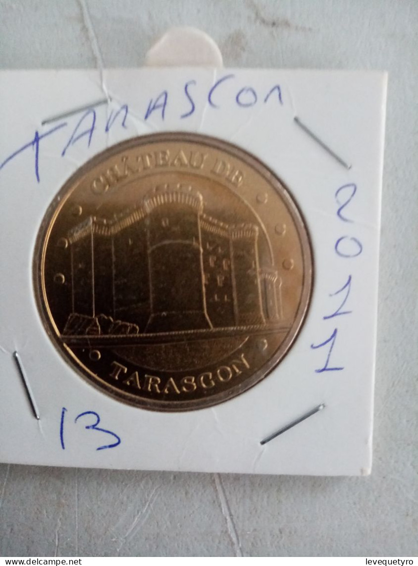 Médaille Touristique Monnaie De Paris 13 Tarascon 2011 - 2011