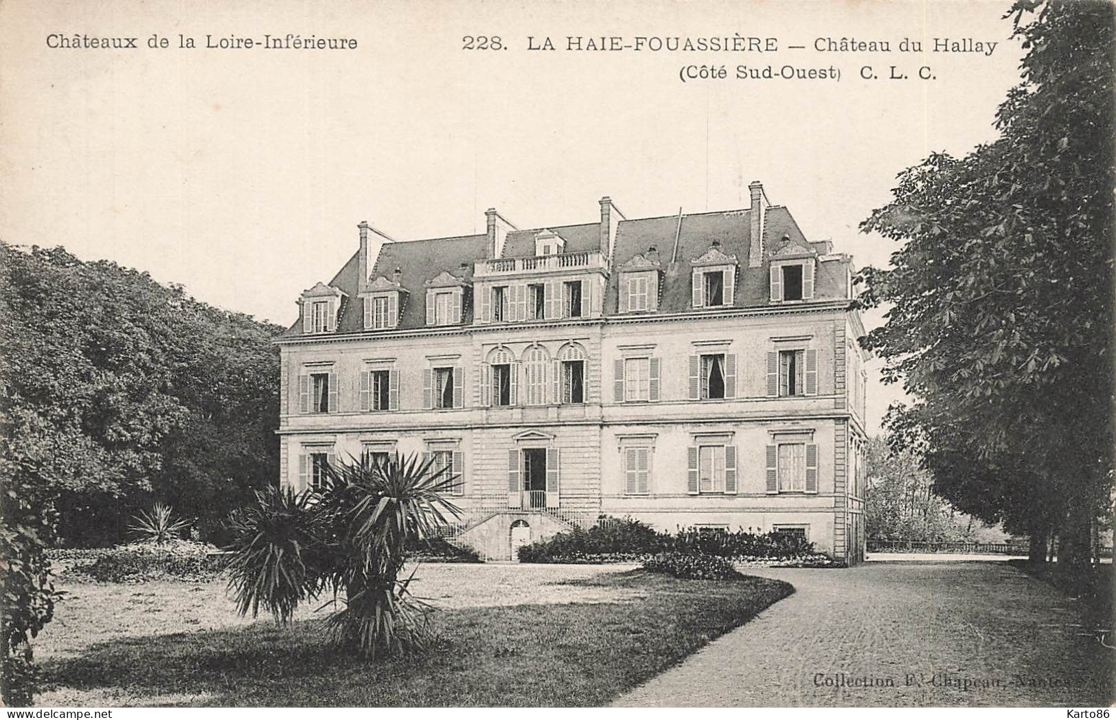 La Haie Fouassière * Château Du Hallay ( Côté Sud Ouest ) * Châteaux De La Loire Inférieure N°228 - Autres & Non Classés