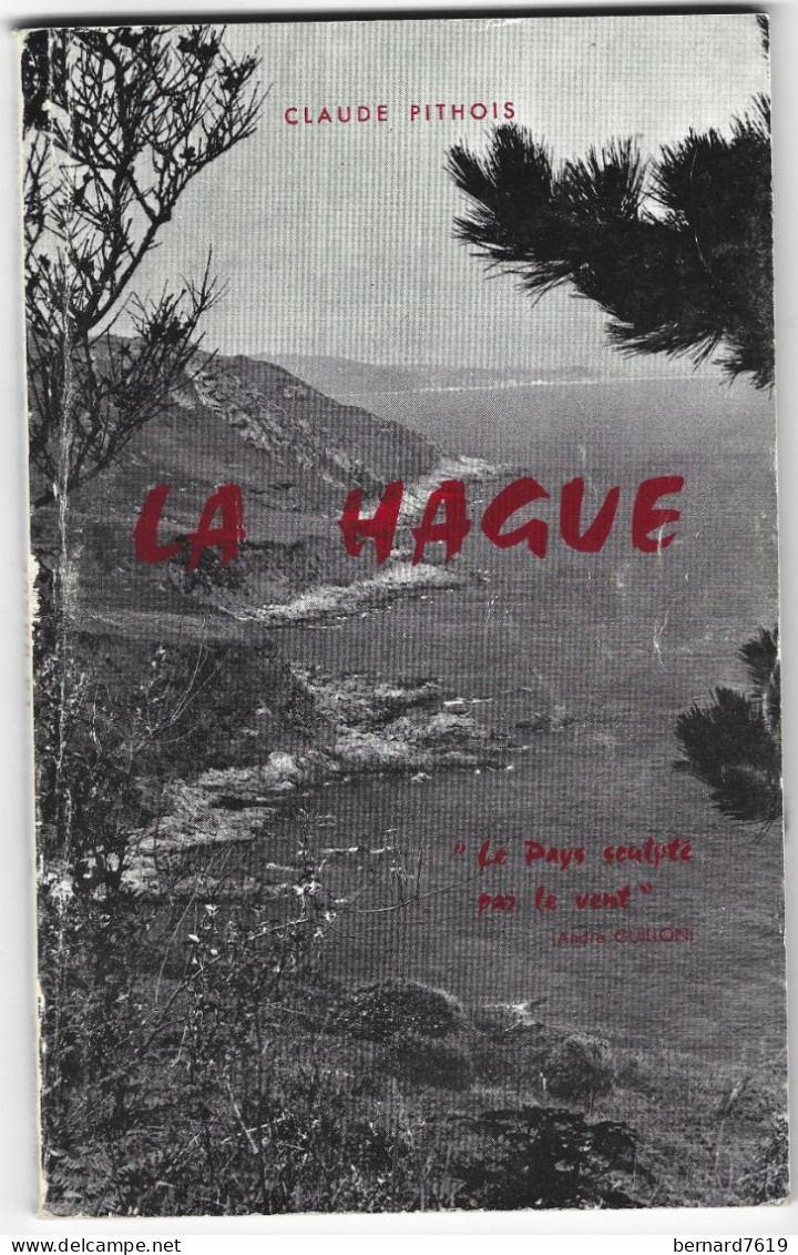 Livre  -50 La Hague Par Claude Pithois - Le Pays Sculpte Par Le Vent - Normandië