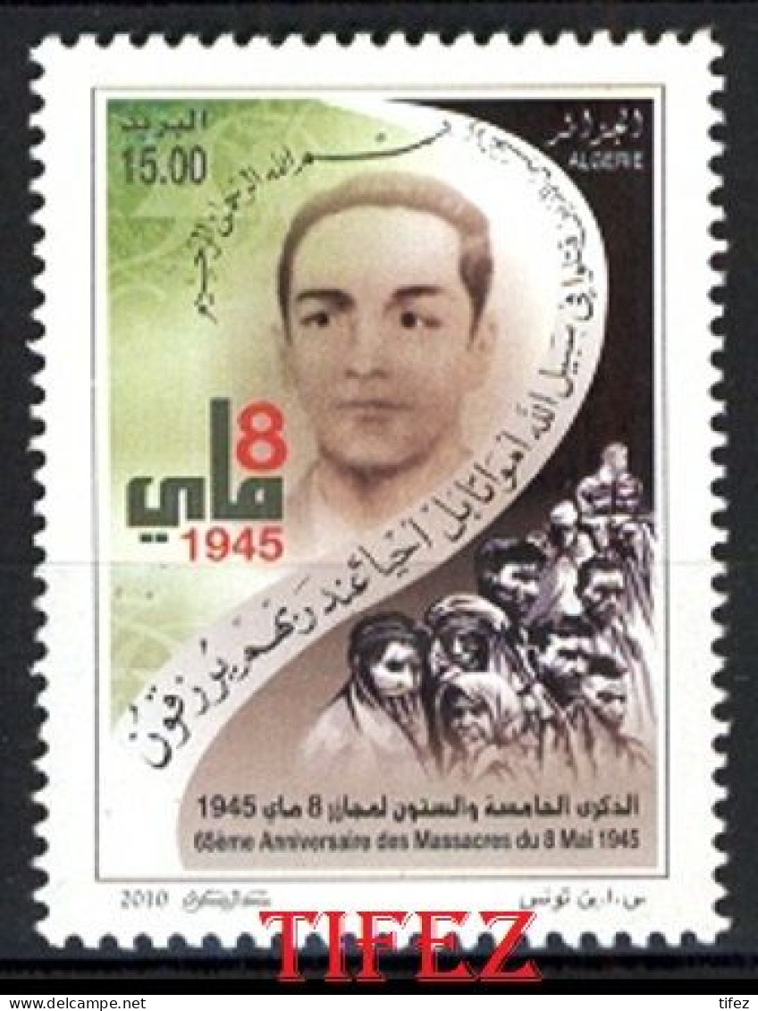 Année 2010-N°1565 Neufs**MNH : 65°Anniversaire Massacres Du 8 Mai 1945 - Algerien (1962-...)