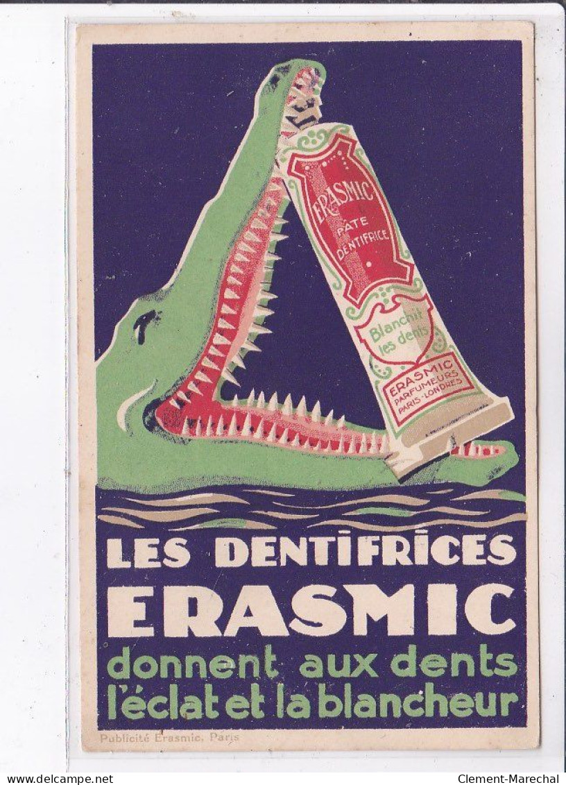 PUBLICITE : Les Dentifrices Erasmic (crocodile - Dent) - Très Bon état - Pubblicitari