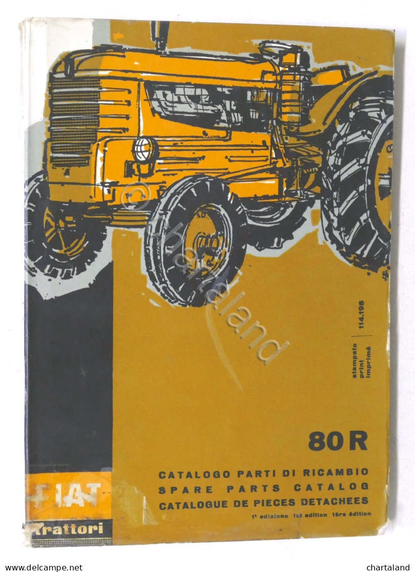 Fiat Trattori - Catalogo Parti Di Ricambio - Trattore 80 R - 1^ Ed. 1961 - Otros & Sin Clasificación