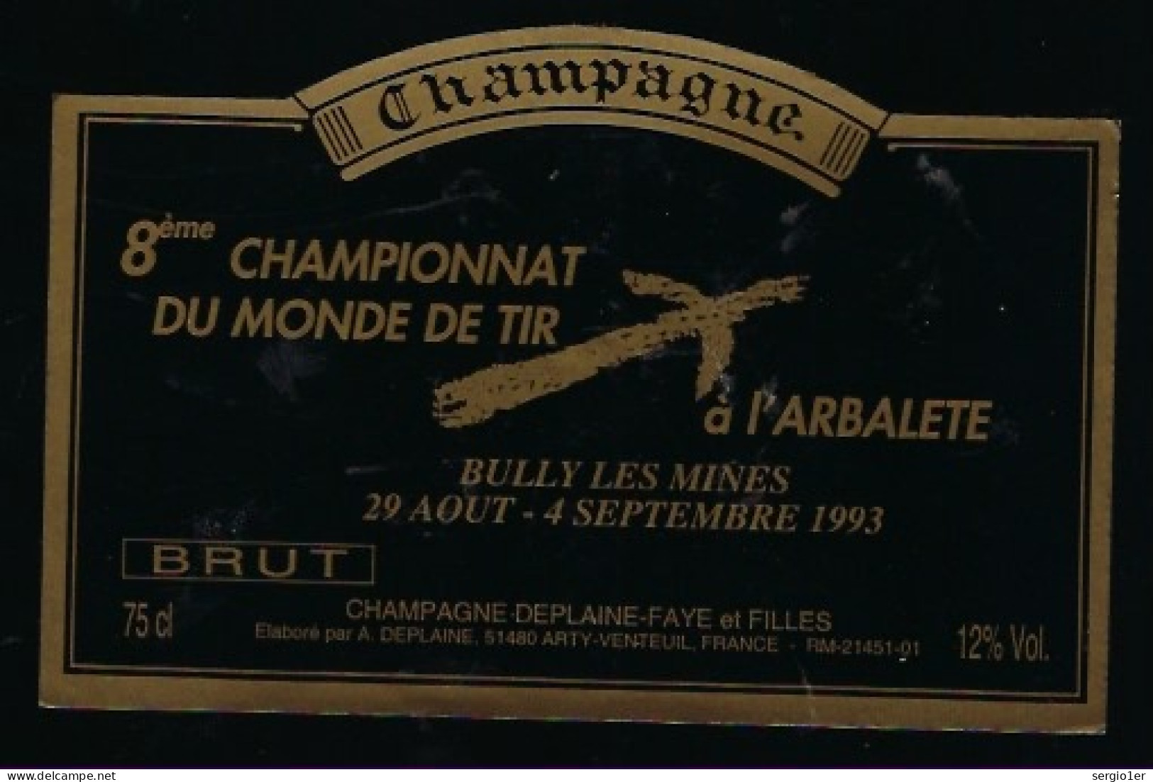 Etiquette Champagne Brut 8 ème Championnat Du Monde De Tir à L'arbalette  Bully Les Mines 62  Deplaine Fayé Arty Venteui - Champagne