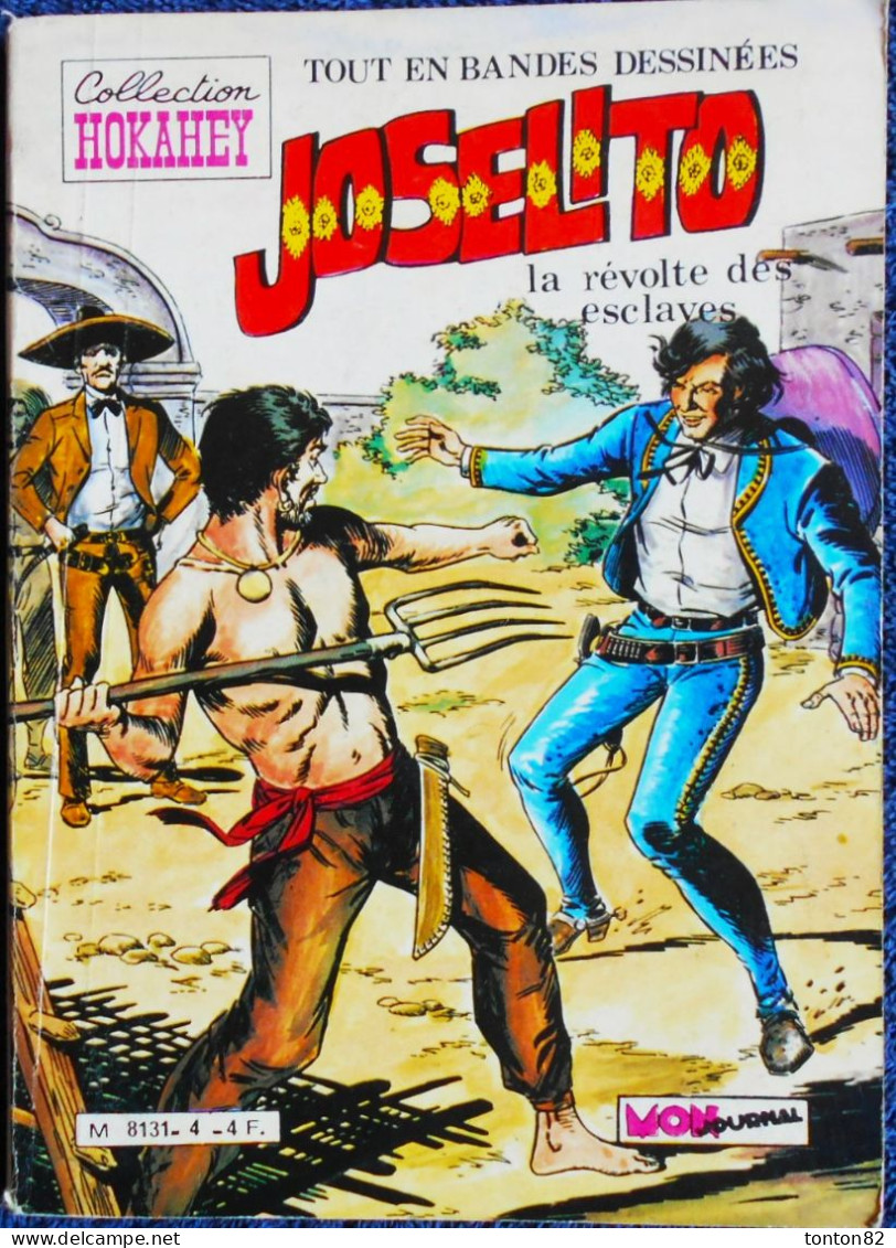 JOSÉLITO - Trimestriel N° 4 - " La Révolte Des Esclaves " - Collection HOKAHEY - (  1980  ) . - Mon Journal