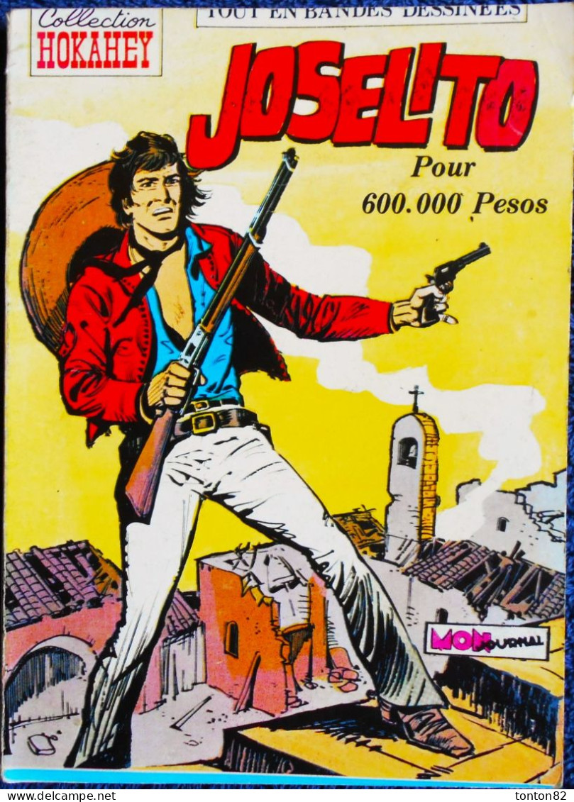 JOSÉLITO - Trimestriel N° 2 - " Pour 600.000 Pesos " - Collection HOKAHEY - (  1979  ) . - Mon Journal