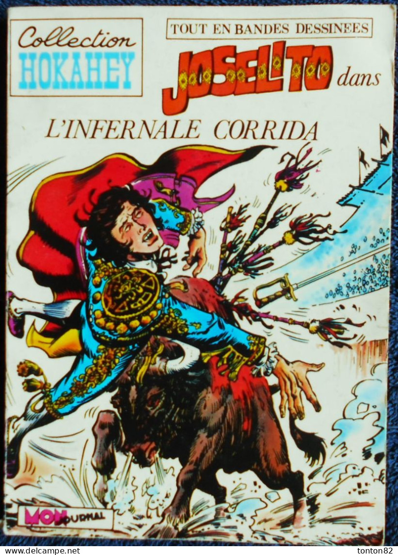 JOSÉLITO - Trimestriel N° 1 - " L'infernale Corrida " - Collection HOKAHEY - (  1979  ) . - Mon Journal