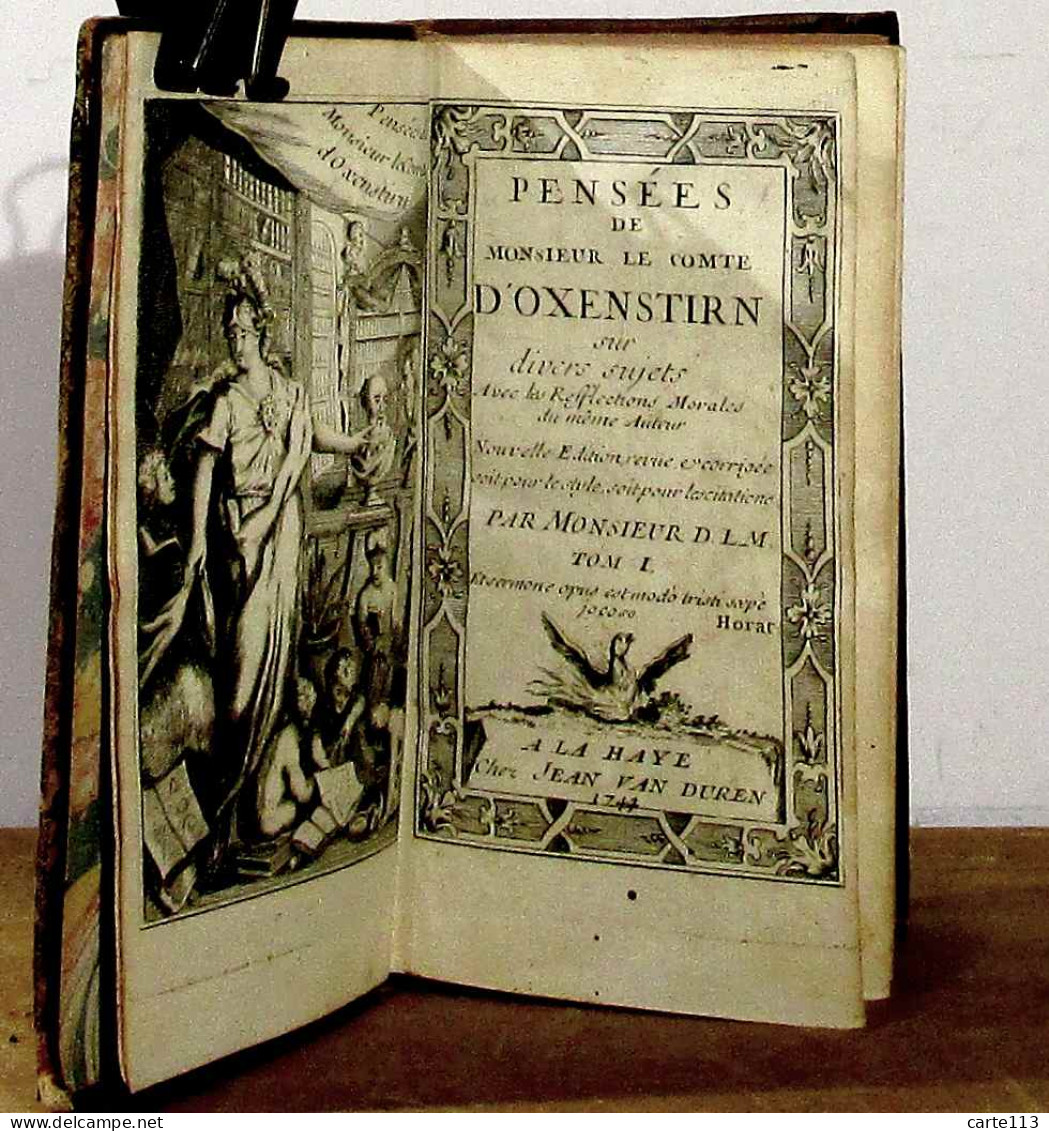OXENSTIRN Gabriel Thureson Comte D' - PENSEES DE MONSIEUR LE COMTE D'OXENSTIRN SUR DIVERS SUJETS AVEC LES R - 1701-1800