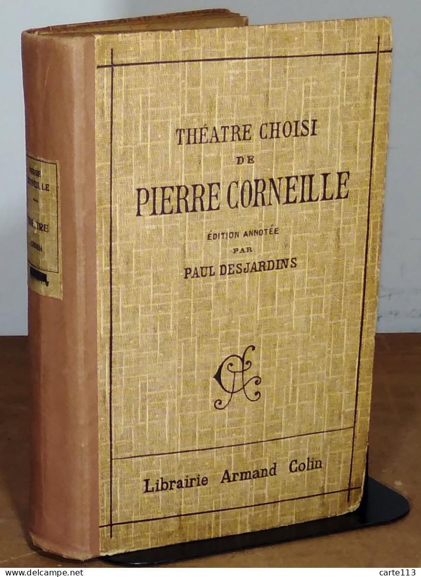 CORNEILLE Pierre - THEATRE CHOISI DE PIERRE CORNEILLE AVEC NOTICES ET ANNOTATIONS, PAR P - 1901-1940