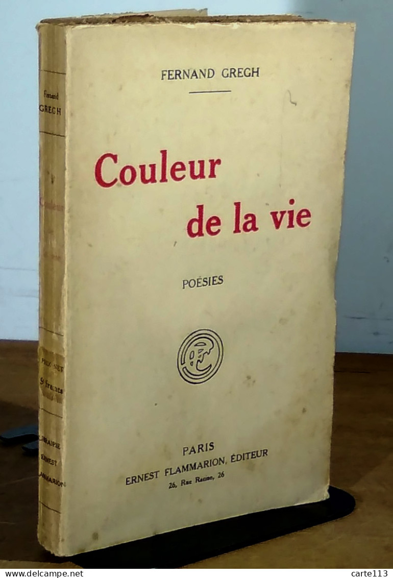 GREGH Fernand - COULEUR DE LA VIE - POEMES - 1901-1940