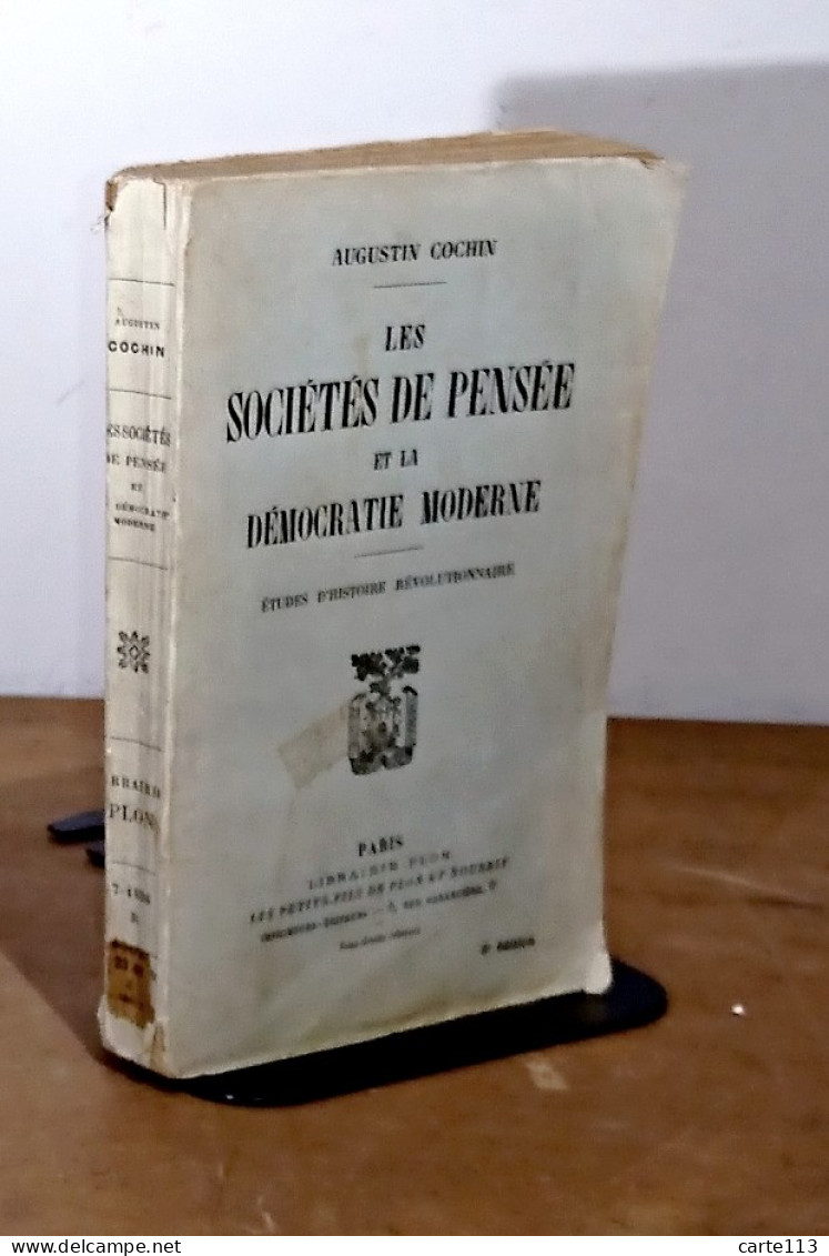 COCHIN Augustin - LES SOCIETES DE PENSEE ET LA DEMOCRATIE MODERNE - ETUDE D'HISTOIRE RE - 1901-1940