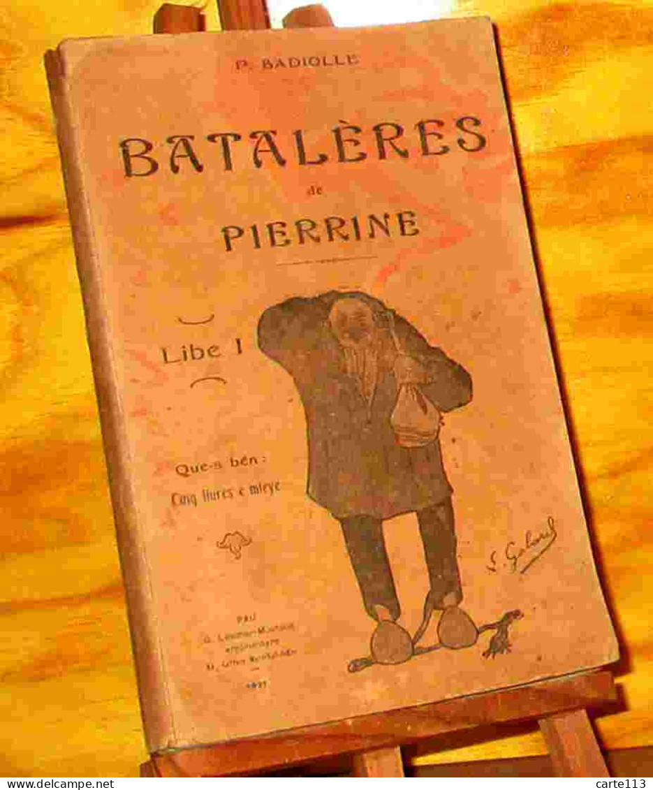 BADIOLLE Pierre - BATALERES DE PIERRINE - LIBE I - 1901-1940