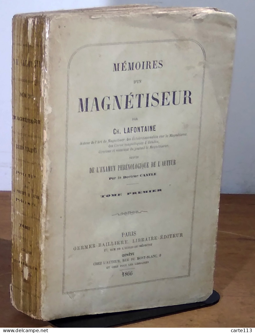 LAFONTAINE Charles - MEMOIRES D'UN MAGNETISEUR - TOME 1 - 1801-1900