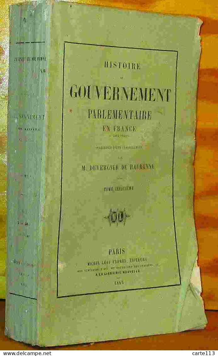 DUVERGIER DE HAURANNE  Prosper    - HISTOIRE DU GOUVERNEMENT PARLEMENTAIRE EN FRANCE - TOME 5 - 1819-1820 - 1801-1900