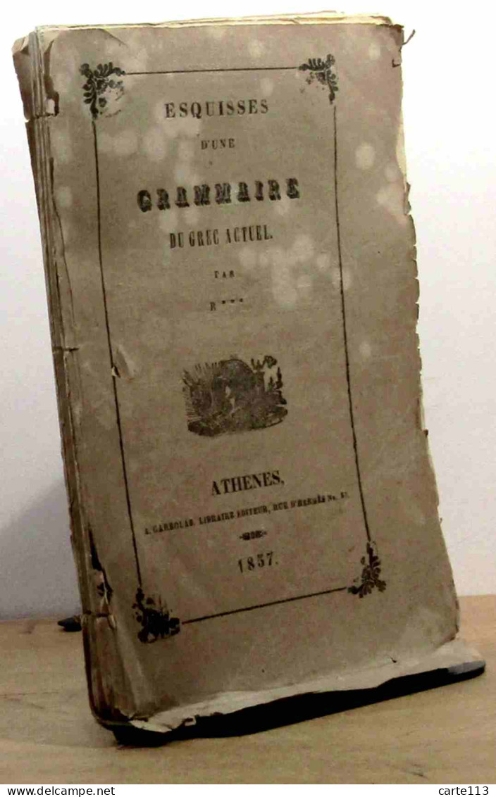 RANKAVĒS Alexandros Rizos - ESQUISSES D'UNE GRAMMAIRE DU GREC ACTUEL - 1801-1900